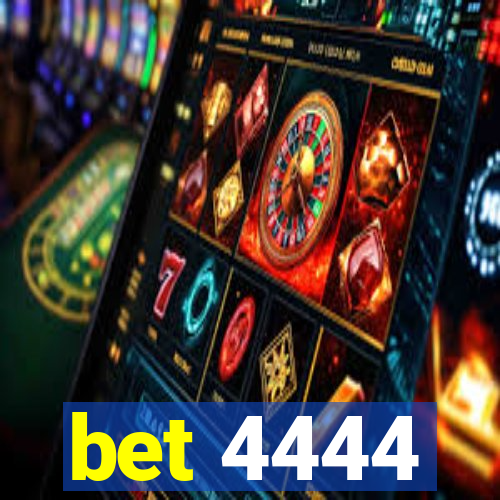 bet 4444